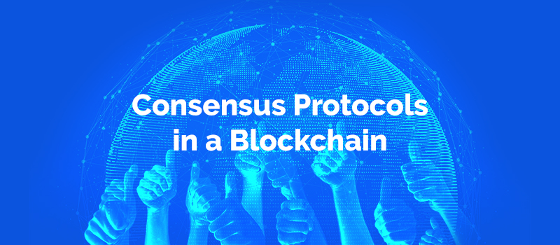 Do you know the Different Consensus Protocols in a Blockchain?