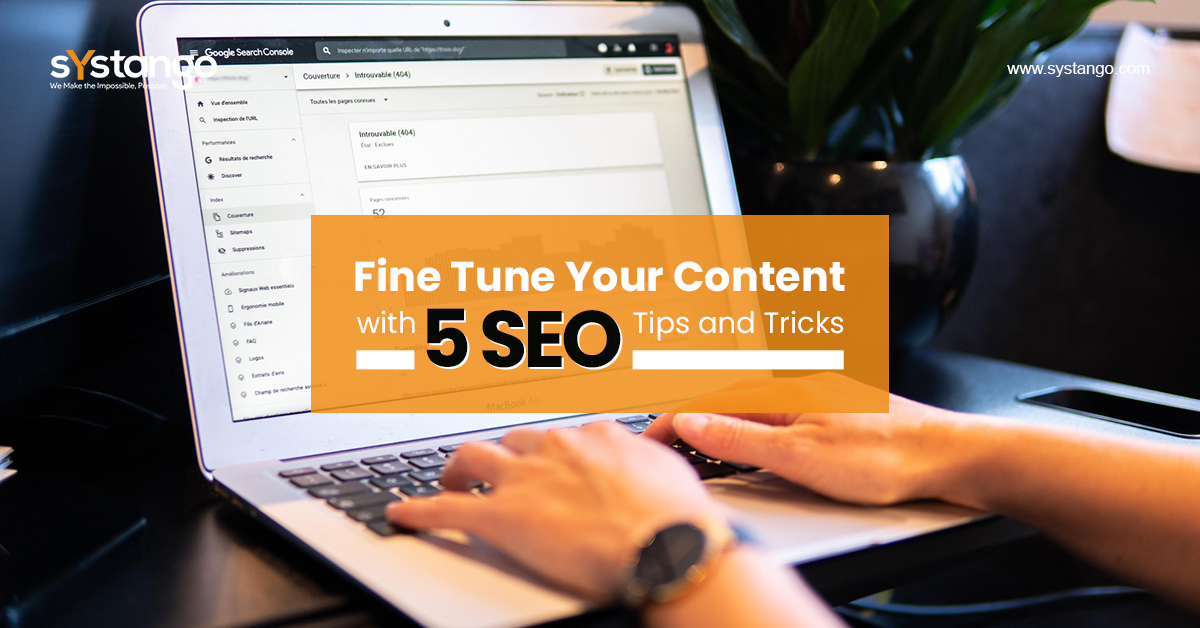 Fine Tune your Content with 5 SEO Tips and Tricks