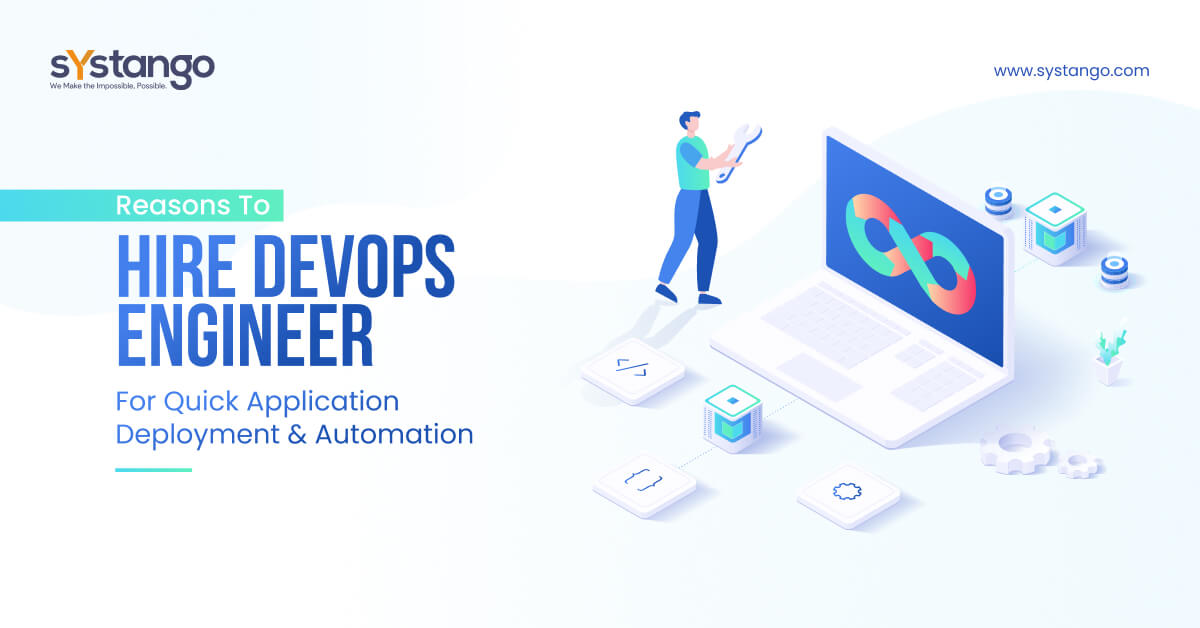 Reasons To Hire DevOps Engineer For Quick Application Deployment & Automation