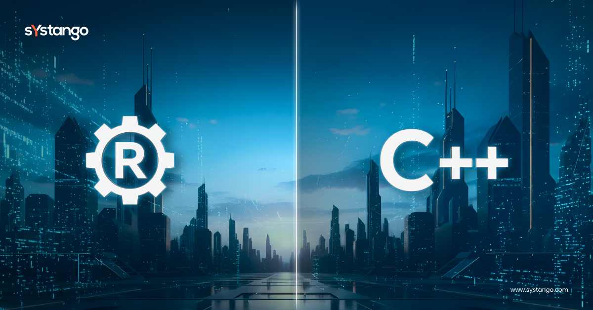 Rust vs C++ in 2026: How Enterprises Should Choose the Right Systems Architecture