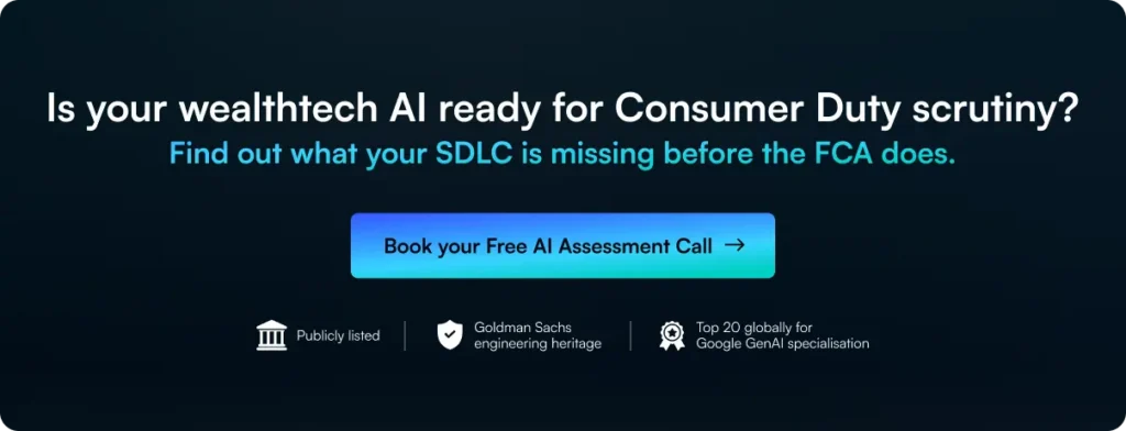 Systango CTA: Is your wealthtech AI ready for consumer duty scrutiny? Find out what your SDLC is missing before the FCA does